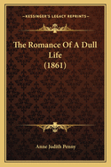 The Romance of a Dull Life (1861)
