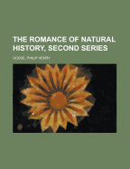 The Romance of Natural History, Second Series