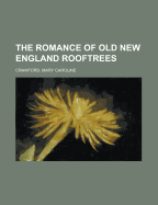 The romance of old New England rooftrees