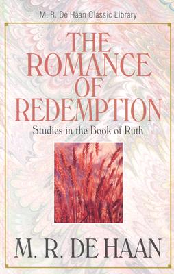 The Romance of Redemption - DeHaan, M R