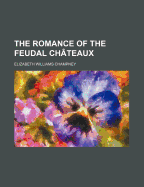 The Romance of the Feudal Chateaux