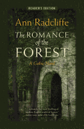 The Romance of the Forest: A Gothic Novel (Reader's Edition)