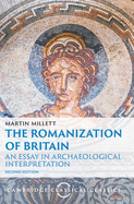 The Romanization of Britain: An Essay in Archaeological Interpretation