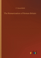 The Romanization of Roman Britain