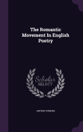 The Romantic Movement in English Poetry
