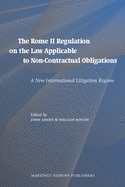 The Rome II Regulation on the Law Applicable to Non-Contractual Obligations: A New International Litigation Regime
