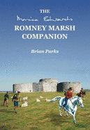 The Romney Marsh Companion: A Guide to the Romney Marsh Titles of Monica Edwards