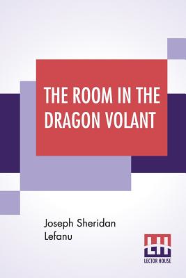 The Room In The Dragon Volant - Fanu, Joseph Sheridan Le