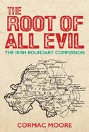 The Root of All Evil: The Irish Boundary Commission