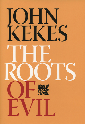 The Roots of Evil - Kekes, John