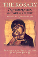 The Rosary: Contemplating the Face of Christ with Scripture and Icons