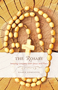 The Rosary: Keeping Company with Jesus and Mary