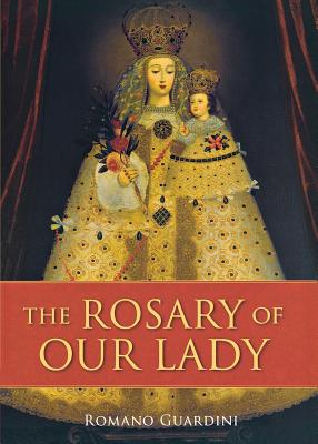 The Rosary of Our Lady - Guardini, Romano, Fr.