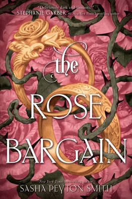 The Rose Bargain - Smith, Sasha Peyton