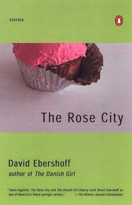 The Rose City: Stories - Ebershoff, David