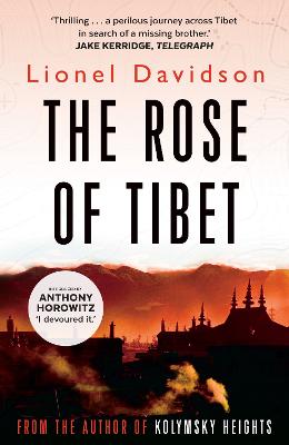 The Rose of Tibet - Davidson, Lionel, and Horowitz, Anthony (Introduction by)