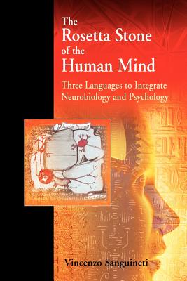 The Rosetta Stone of the Human Mind - Wendisch, D A, and Wendisch, Detlef A W, and Sanguineti, Vincenzo