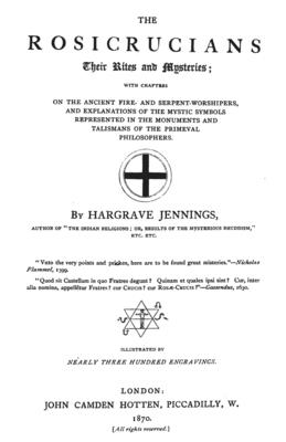The Rosicrucians: Their Rights And Mysteries - Jennings, Hargrave