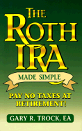 The Roth IRA Made Simple