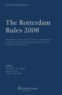 The Rotterdam Rules 2008: Commentary to the Un Convention on Contracts for the In'l Carriage of Goods Wholly or Partly by Sea