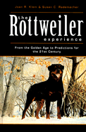 The Rottweiler Experience: From the Golden Age to Predictions for the 21st Century