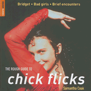 The Rough Guide to Chick Flicks - Cook, Samantha