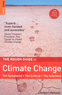 The Rough Guide to Climate Change: The Symptoms, the Science, the Solutions