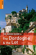 The Rough Guide to Dordogne and the Lot