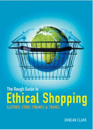 The Rough Guide to Ethical Shopping - Clark, Duncan