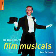 The Rough Guide to Film Musicals - Parkinson, David, and Rough Guides