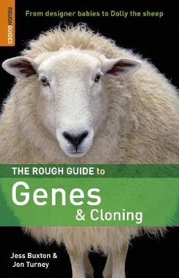 The Rough Guide to Genes & Cloning - Buxton, Jess, and Turney, Jon, Mr.