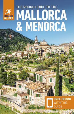 The Rough Guide to Mallorca & Menorca (Travel Guide with Free eBook) - Guides, Rough, and Lee, Phil