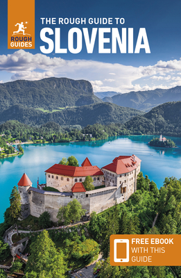 The Rough Guide to Slovenia: Travel Guide with eBook - Guides, Rough, and Longley, Norm