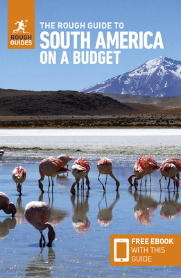 The Rough Guide to South America on a Budget: Travel Guide with eBook - Guides, Rough