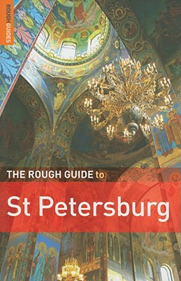 The Rough Guide to St. Petersburg - Richardson, Dan, and Rough Guides
