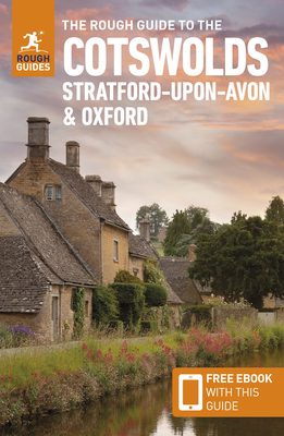 The Rough Guide to the Cotswolds, Stratford-upon-Avon & Oxford: Travel Guide with Free eBook - Guides, Rough