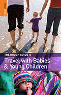 The Rough Guide to Travel with Babies & Young Children