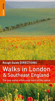 The Rough Guide to Walks in London & Southeast England - Smith, Helena