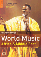 The Rough Guide to World Music: Volume 1 - Broughton, Simon (Editor), and Ellingham, Mark (Editor), and Lusk, Jon (Editor)