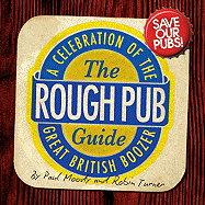 The Rough Pub Guide: A Celebration of the Great British Boozer