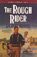 The Rough Rider - Morris, Gilbert