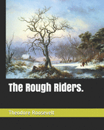 The Rough Riders.