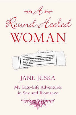 The Round-Heeled Woman - Juska, Jane