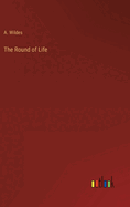 The Round of Life