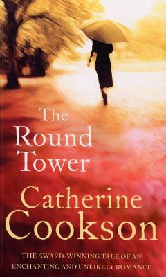 The Round Tower - Cookson, Catherine