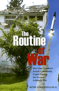 The Routine of War: How One Northern Israeli Community Coped During the Second Lebanon War