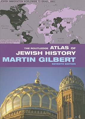 The Routledge Atlas of Jewish History - Apodaca, Jackie, and Kostroff, Michael