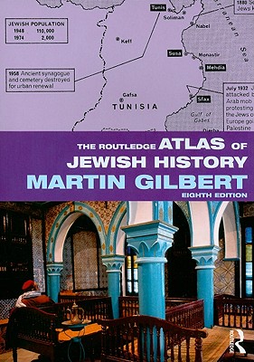 The Routledge Atlas of Jewish History - Gilbert, Martin