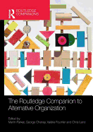 The Routledge Companion to Alternative Organization