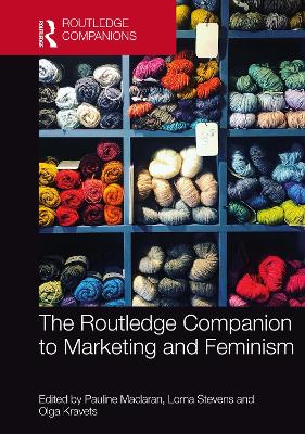The Routledge Companion to Marketing and Feminism - Maclaran, Pauline (Editor), and Stevens, Lorna (Editor), and Kravets, Olga (Editor)